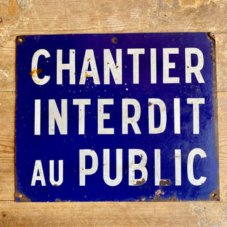 Vintage French Chantier Interdit metal Sign